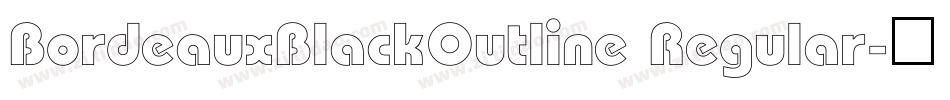 BordeauxBlackOutline Regular字体转换